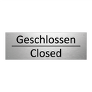Geschlossen - Closed