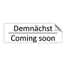 Demnächst - Coming soon