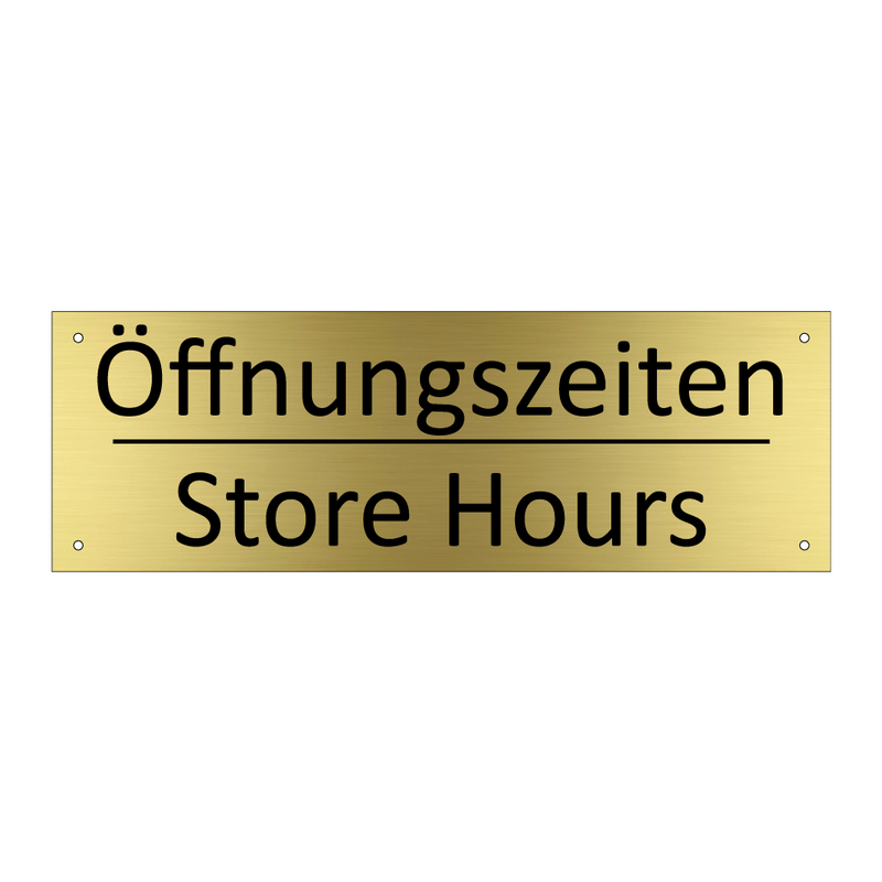 Öffnungszeiten - Store Hours
