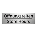 Öffnungszeiten - Store Hours