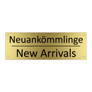 Neuankömmlinge - New Arrivals