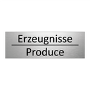 Erzeugnisse - Produce