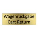 Wagenrückgabe - Cart Return