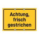 Achtung, frisch gestrichen & Achtung, frisch gestrichen & Achtung, frisch gestrichen