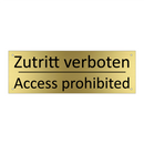 Zutritt verboten - Access prohibited