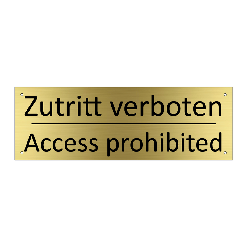 Zutritt verboten - Access prohibited