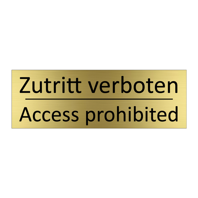 Zutritt verboten - Access prohibited