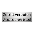 Zutritt verboten - Access prohibited