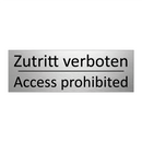 Zutritt verboten - Access prohibited