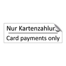 Nur Kartenzahlung - Card payments only