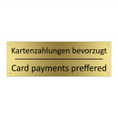 Kartenzahlungen bevorzugt - Card payments preffered