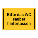 Bitte das WC sauber hinterlassen & Bitte das WC sauber hinterlassen