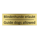 Blindenhunde erlaubt - Guide dogs allowed