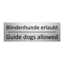 Blindenhunde erlaubt - Guide dogs allowed