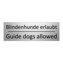 Blindenhunde erlaubt - Guide dogs allowed