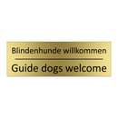 Blindenhunde willkommen - Guide dogs welcome