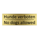Hunde verboten - No dogs allowed