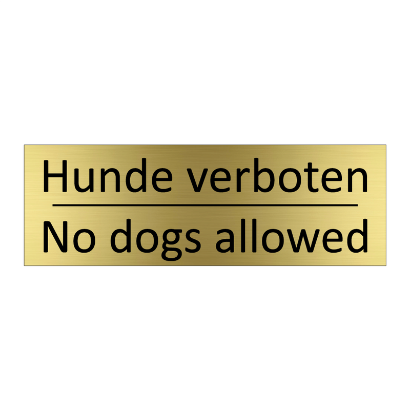 Hunde verboten - No dogs allowed