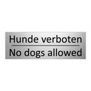 Hunde verboten - No dogs allowed