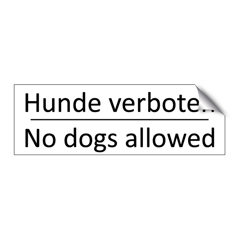 Hunde verboten - No dogs allowed