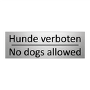 Hunde verboten - No dogs allowed
