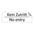 Kein Zutritt - No entry