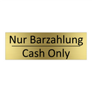 Nur Barzahlung - Cash Only