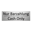 Nur Barzahlung - Cash Only