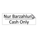 Nur Barzahlung - Cash Only