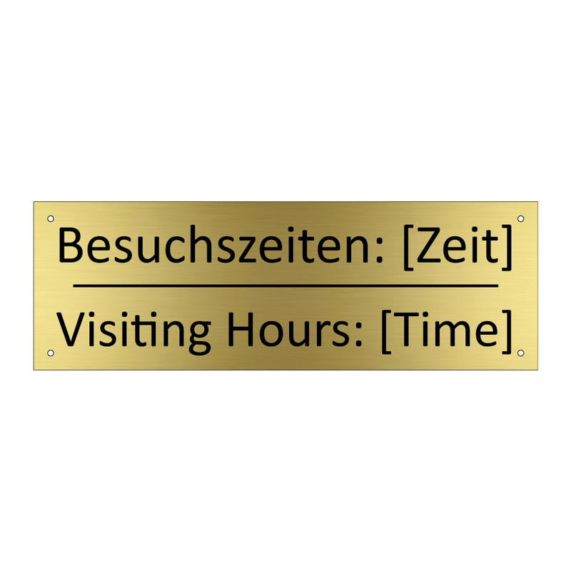Besuchszeiten: [Zeit] - Visiting Hours: [Time]