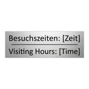 Besuchszeiten: [Zeit] - Visiting Hours: [Time]