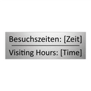 Besuchszeiten: [Zeit] - Visiting Hours: [Time]