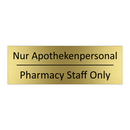Nur Apothekenpersonal - Pharmacy Staff Only