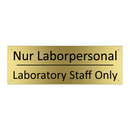 Nur Laborpersonal - Laboratory Staff Only