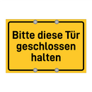 Bitte diese Tür geschlossen halten & Bitte diese Tür geschlossen halten