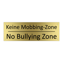 Keine Mobbing-Zone - No Bullying Zone