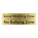 Keine Mobbing-Zone - No Bullying Zone