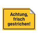 Achtung, frisch gestrichen! & Achtung, frisch gestrichen! & Achtung, frisch gestrichen!