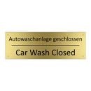 Autowaschanlage geschlossen - Car Wash Closed