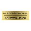 Autowaschanlage geschlossen - Car Wash Closed