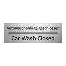 Autowaschanlage geschlossen - Car Wash Closed