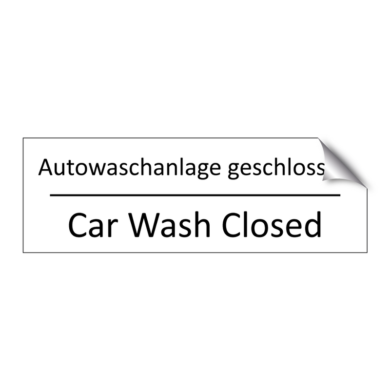 Autowaschanlage geschlossen - Car Wash Closed