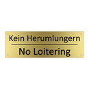 Kein Herumlungern - No Loitering