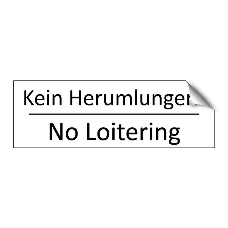 Kein Herumlungern - No Loitering