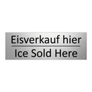 Eisverkauf hier - Ice Sold Here