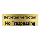 Betreten verboten - No Trespassing