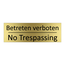 Betreten verboten - No Trespassing