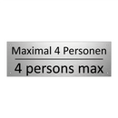 Maximal 4 Personen - 4 persons max