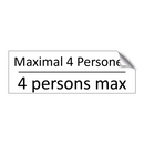 Maximal 4 Personen - 4 persons max