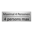 Maximal 4 Personen - 4 persons max